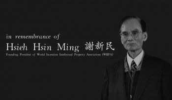 Passing of Mr Hsieh Hsin Ming, Founding President of World Invention Intellectual Property Associations (WIIPA)